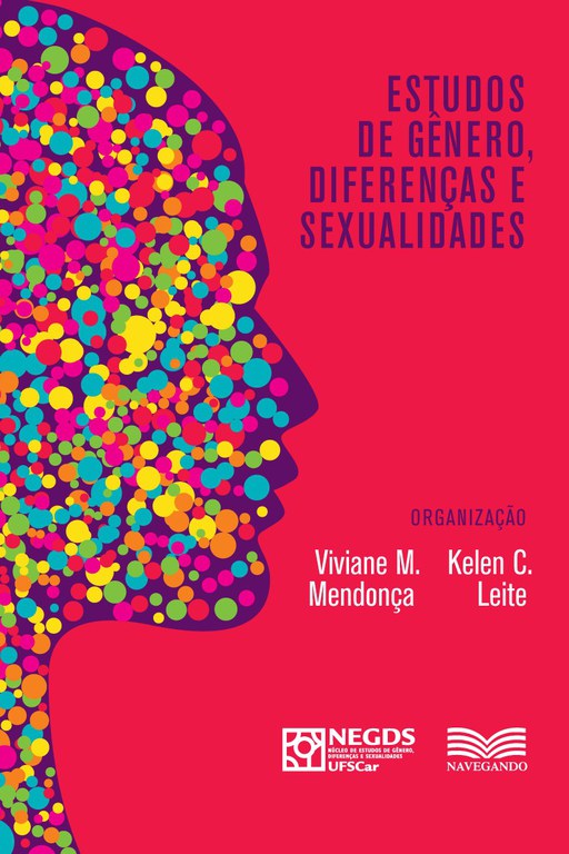 Capa do Livro Estudos de Gênero, Diferenças e Sexualidades. Capa vermelha com o titulo do livro em cor roxa e os nomes das organizadoras Viviane Mendonça e Kelen Leite. No canto esquerdo um perfil humano de cor roxa  preenchido por círculos pequenos coloridos. No canto inferior direito  o logo do grupo de pesquisa e da editora Navegando. 